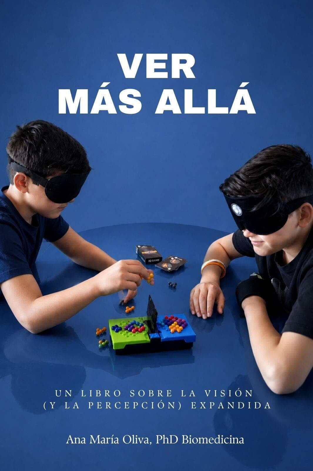 Ver más allá. Un libro sobre la visión y la percepción expandida